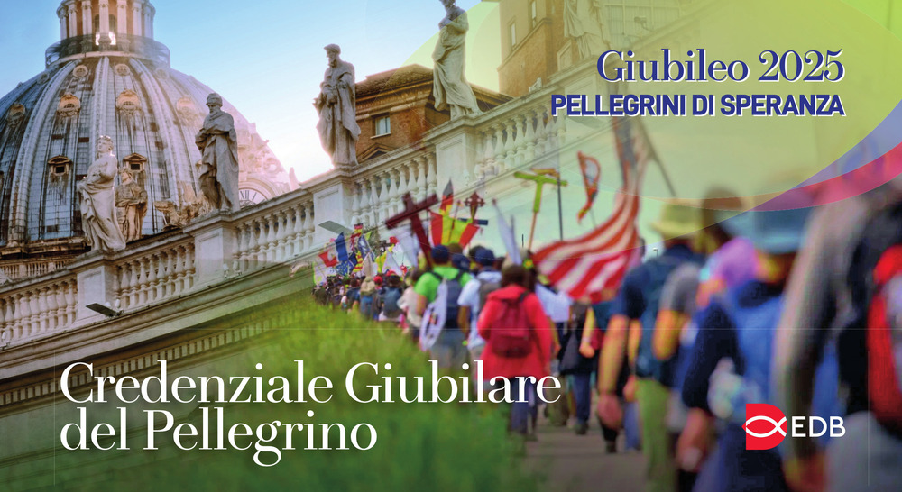 Pellegrini di speranza. Credenziale giubilare del pellegrino