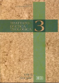 Trattato di etica teologica. Vol. 3: Etica sociale