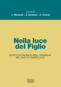 Nella luce del figlio. Scritti in onore di Réal Tremblay nel suo 70° genetliaco