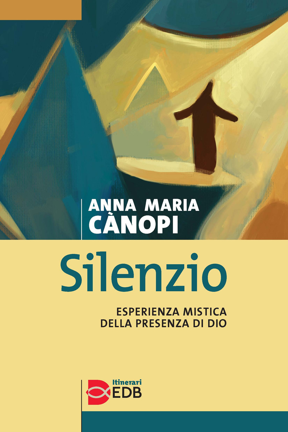 Silenzio. Esperienza mistica della presenza di Dio