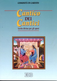 Cantico dei cantici. Lectio divina per gli sposi