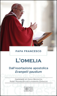 L'omelia. Dall'esortazione apostolica «Evangelii gaudium»