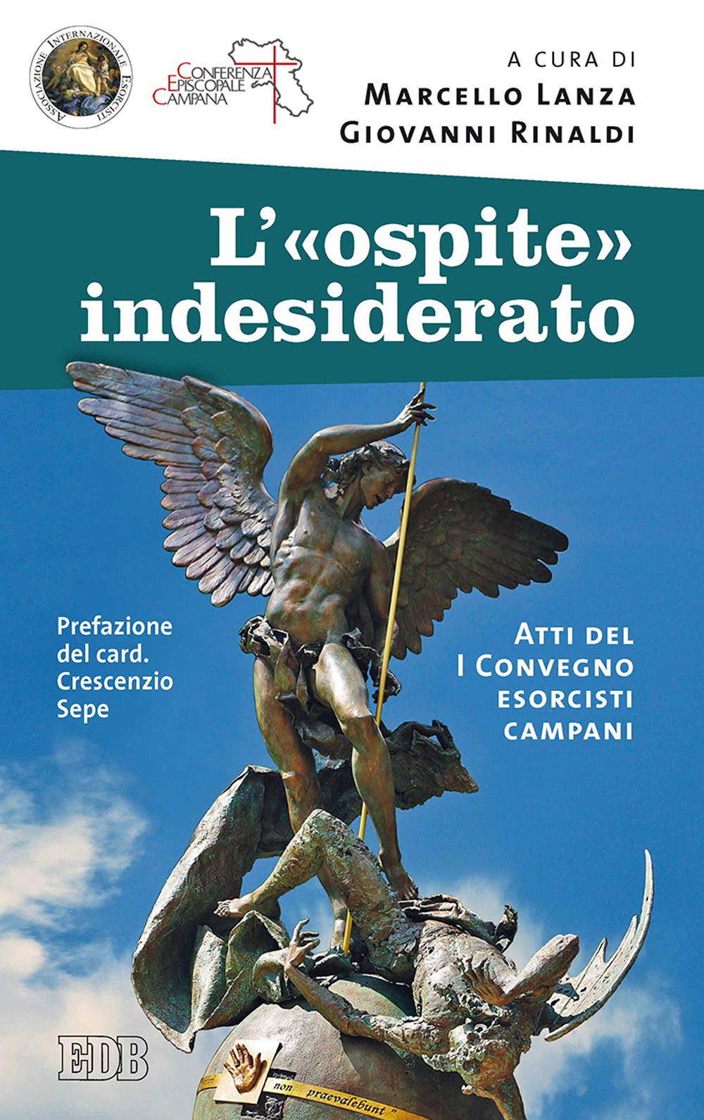 L'«ospite» indesiderato. Atti del 1° Convegno esorcisti campani