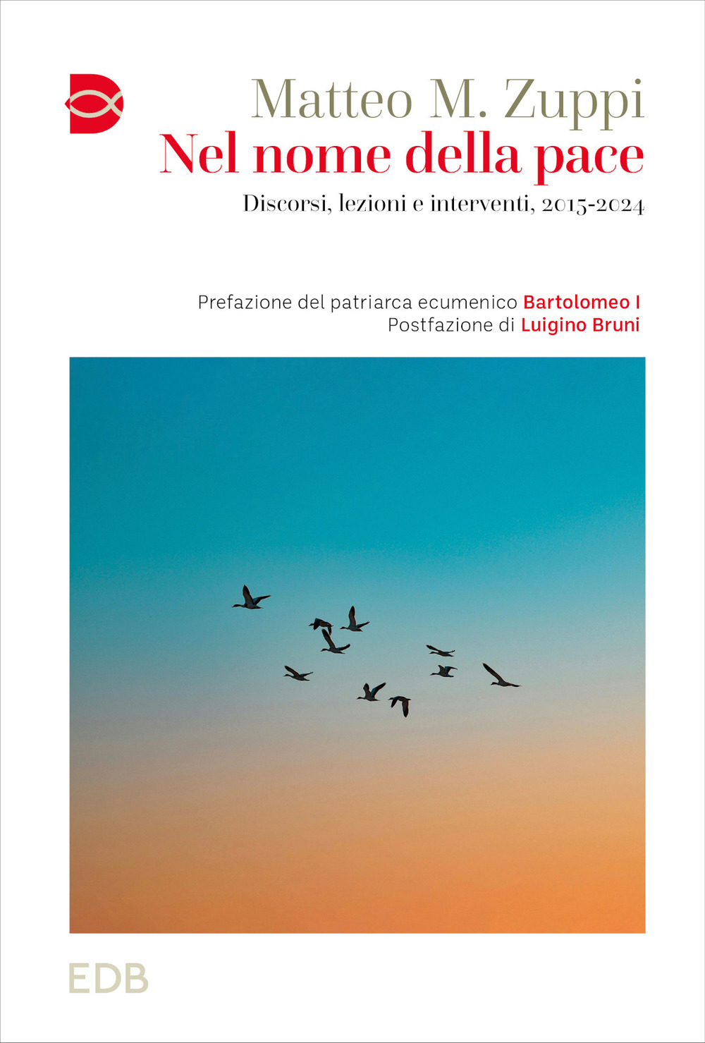 Nel nome della pace. Discorsi, lezioni e interventi, 2015-2024