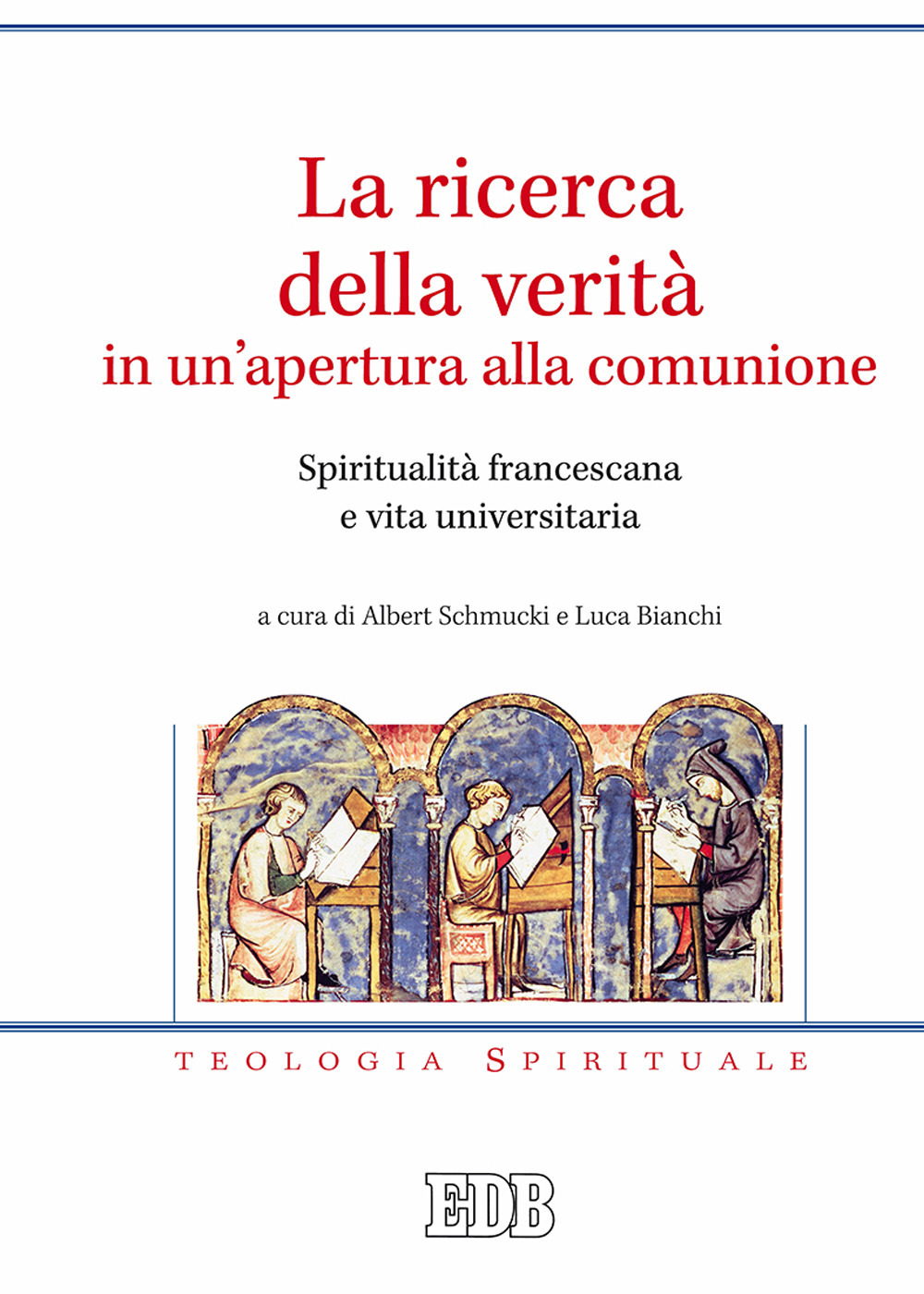 La ricerca della verità in un'apertura alla comunione. Spiritualità francescana e vita universitaria