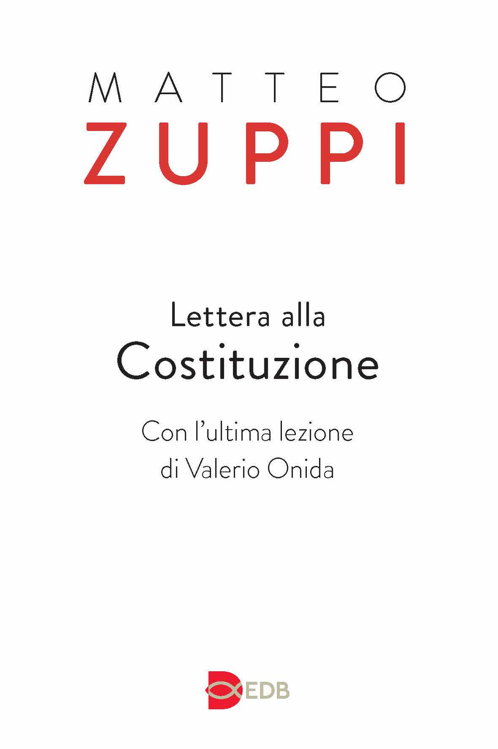 Lettera alla Costituzione. Con l'ultima lezione di Valerio Onida