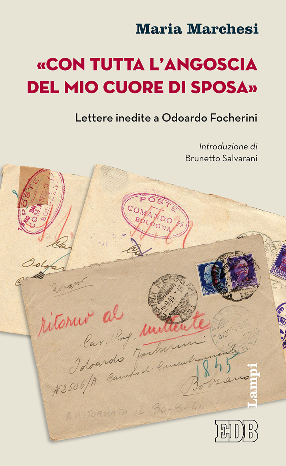 «Con tutta l'angoscia del mio cuore di sposa». Lettere inedite a Odoardo Focherini