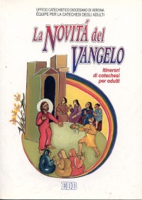 La novità del vangelo. Gesù buona notizia del regno di Dio. Itinerari di catechesi per adulti. Vol. 4