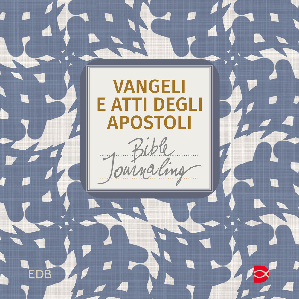 Vangeli e Atti degli apostoli. Bible journaling