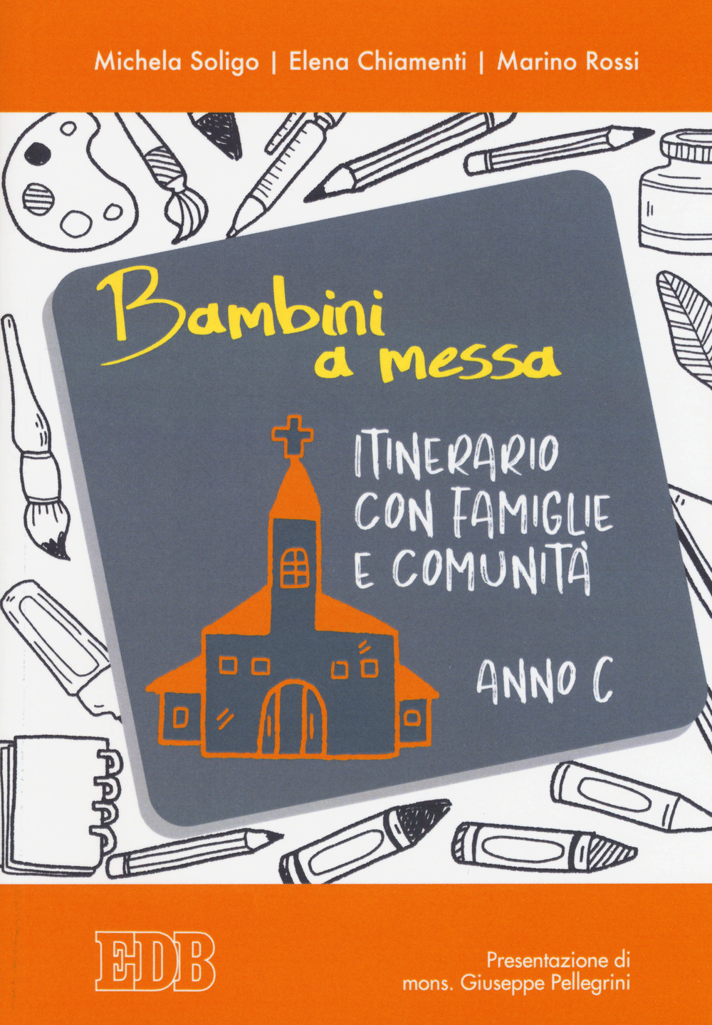 Bambini a Messa. Itinerario con famiglie e comunità. Anno C