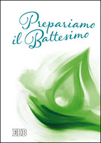 Prepariamo il battesimo