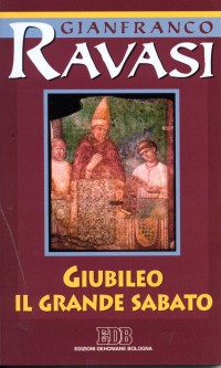 Giubileo. Il Grande Sabato. Ciclo di conferenze (Milano, Centro Culturale S. Fedele)