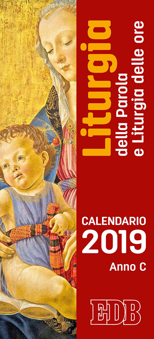 Liturgia della parola e liturgia delle ore. Anno C. Calendario 2019