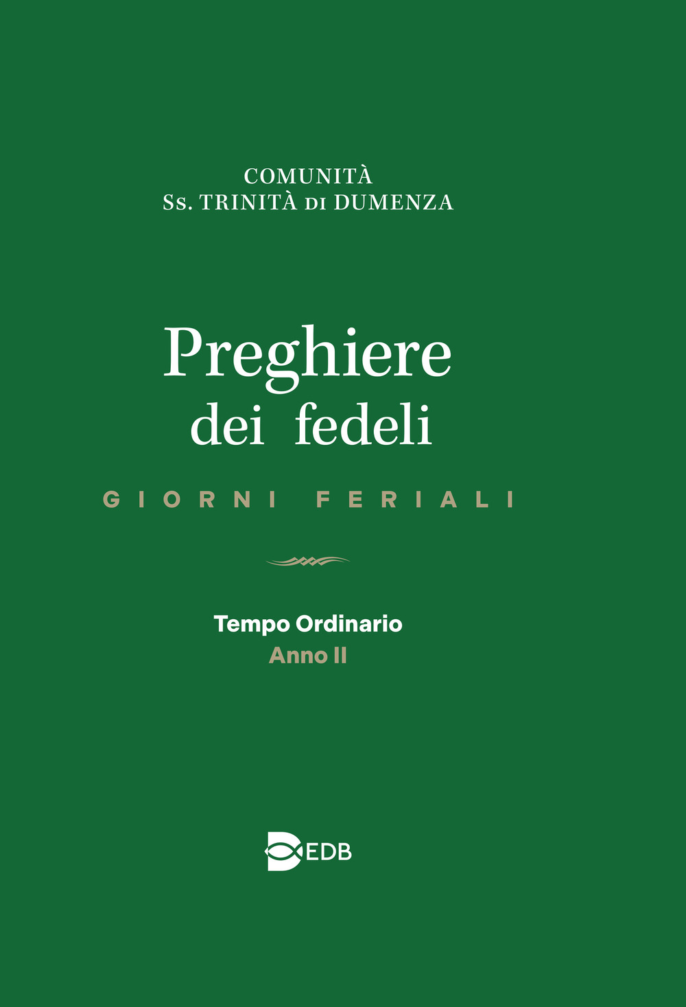 Preghiere dei fedeli. Giorni feriali. Tempo Ordinario. Anno II