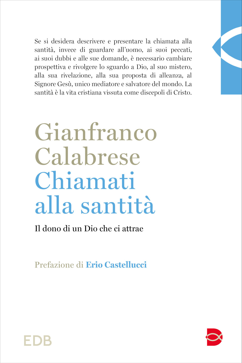 Chiamati alla santità. Il dono di un Dio che ci attrae