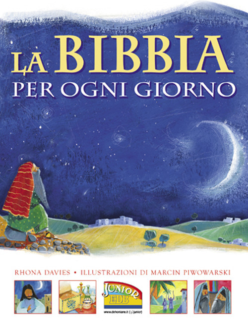 La Bibbia per ogni giorno. Ediz. illustrata