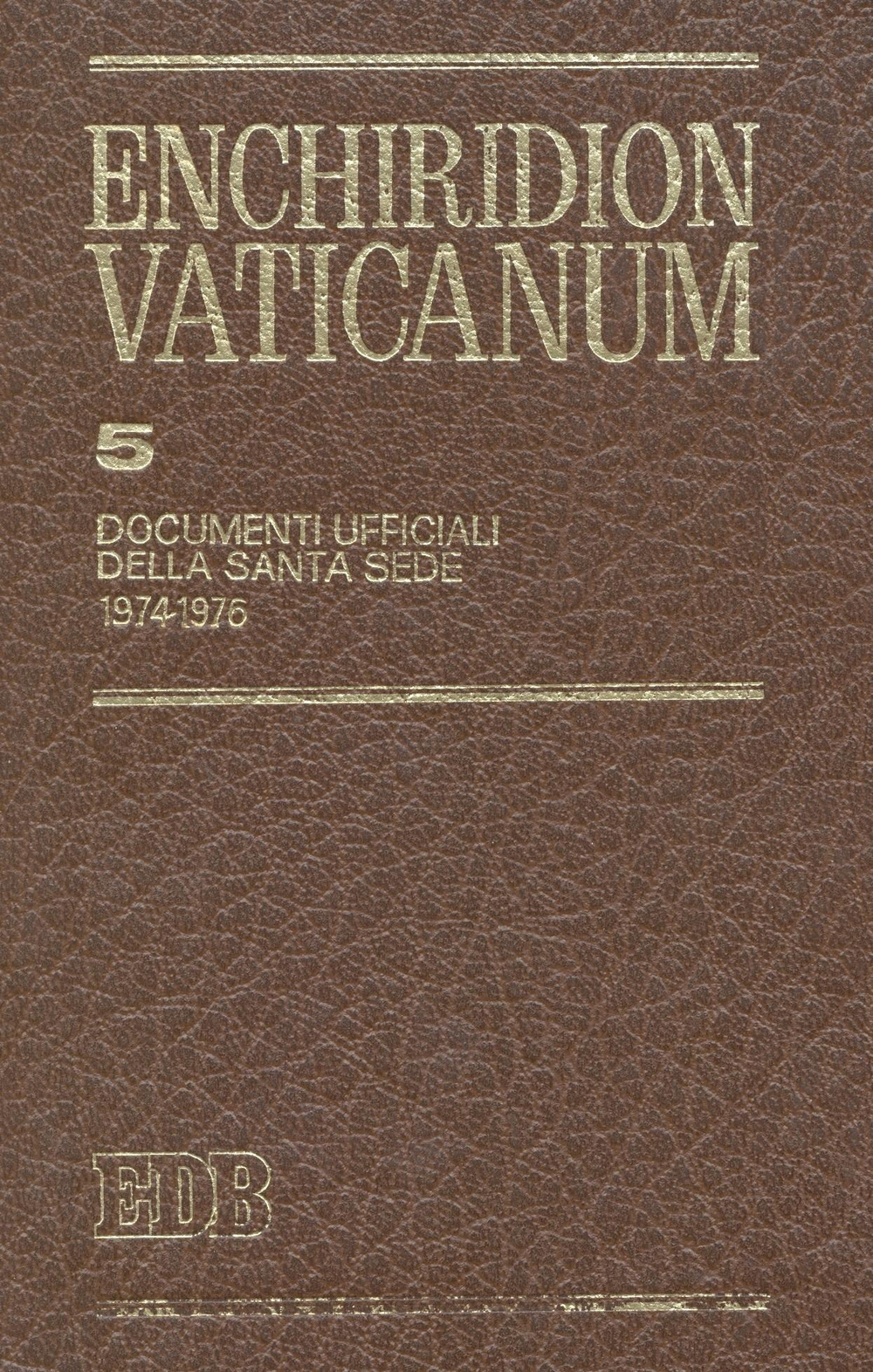 Enchiridion Vaticanum. Vol. 5: Documenti ufficiali della Santa Sede (1974-1976)