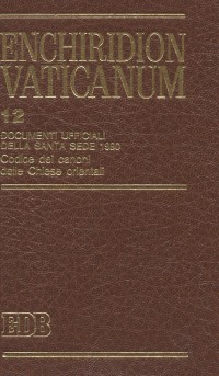 Enchiridion Vaticanum. Vol. 12: Documenti ufficiali della Santa Sede (1990). Compreso il Codex Canonum Ecclesiarum Orientalium