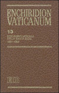 Enchiridion Vaticanum. Vol. 13: Documenti ufficiali della Santa Sede (1991-1993)