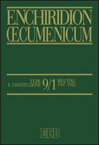 Enchiridion Oecumenicum. Vol. 9/1: Fede e Costituzione