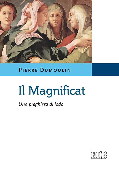 Il Magnificat. Una preghiera di lode