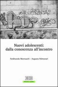 Nuovi adolescenti: dalla conoscenza all'incontro