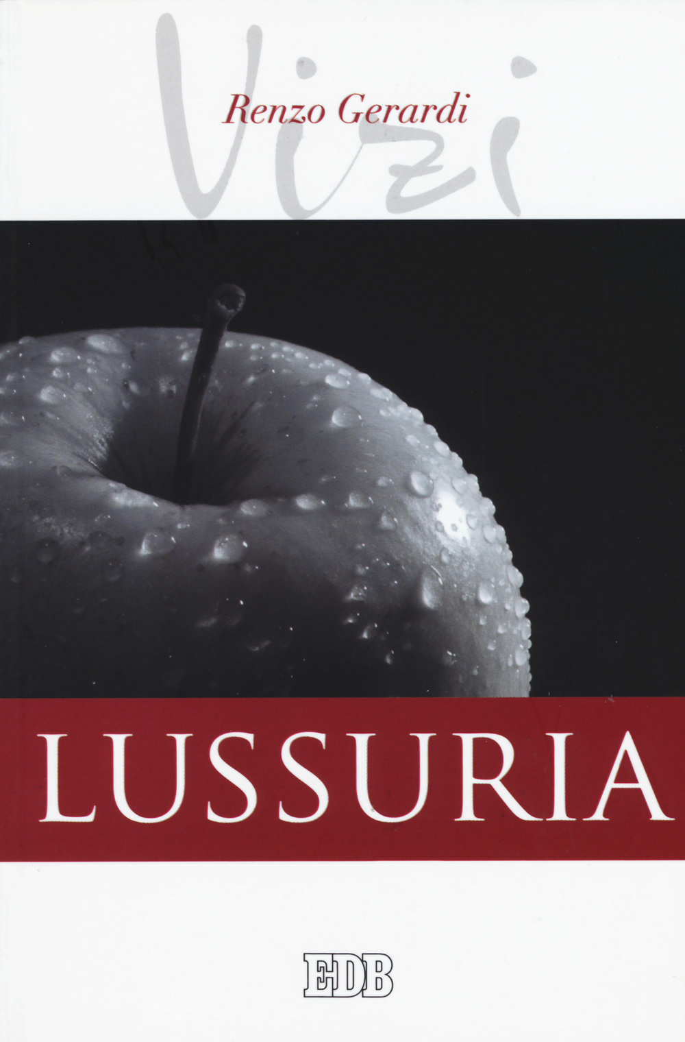 Lussuria. I vizi