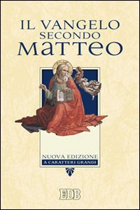 Il Vangelo secondo Matteo. Ediz. a caratteri grandi