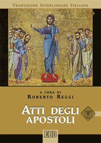 Atti degli apostoli. Versione interlineare in italiano