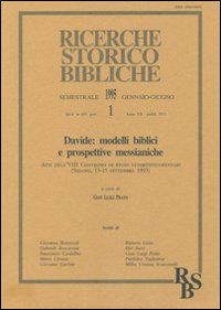 Davide: modelli biblici e prospettive messianiche. Atti dell'8º Convegno di studi veterotestamentari (Seiano, 13-15 settembre 1993)