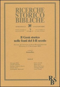 Il Gesù storico nelle fonti del I-II secolo (Il). Atti del X Convegno studi neotestamentari (Foligno, 11-13 Settembre 2003). Vol. 2