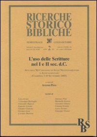 L'so delle Scritture nel I e II sec. d. C. Atti dell'XI Convegno di Studi Neotestamentari e Anticocristiani (Ciampino 2005). Vol. 2