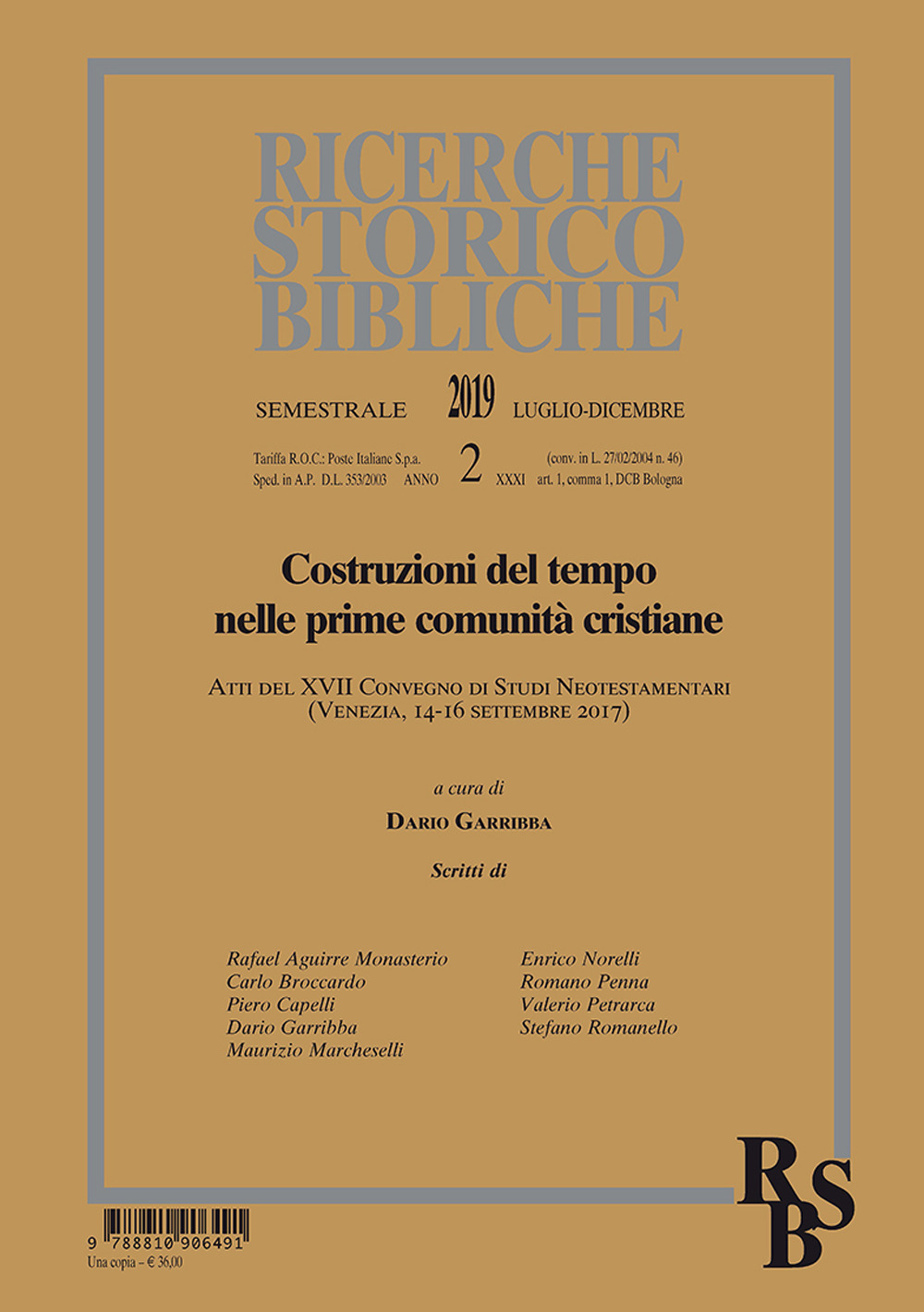 Ricerche storico-bibliche (2019). Vol. 2: Costruzioni del tempo nelle prime comunità cristiane. Atti del XVII Convegno di Studi Neotestamentari (Venezia, 14-16 Settembre 2017)