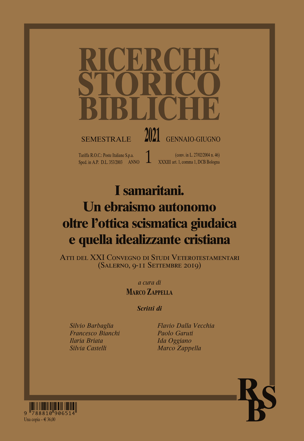 Ricerche storico-bibliche (2021). Vol. 1: Samaritani. Un ebraismo autonomo oltre l'ottica scismatica giudaica e quella idealizzante cristiana