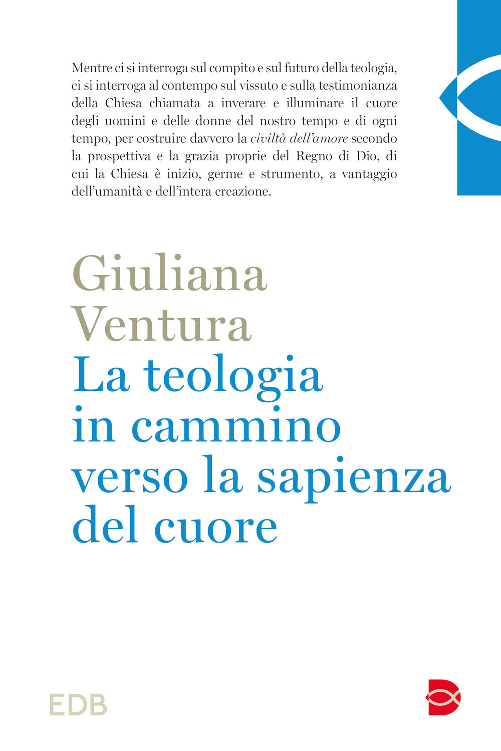 La teologia in cammino per la sapienza del cuore