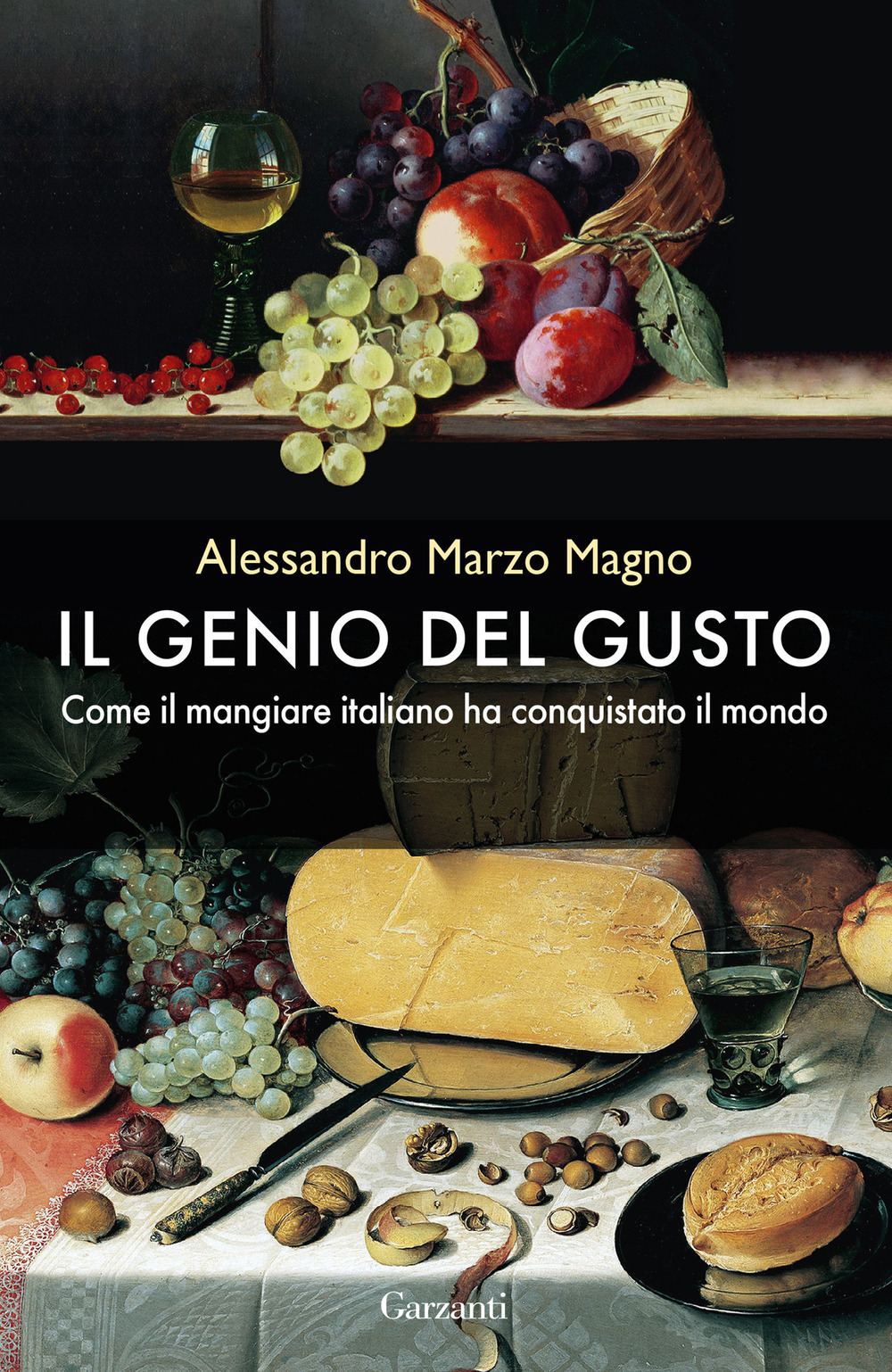 Il genio del gusto. Come il mangiare italiano ha conquistato il mondo. Nuova ediz.