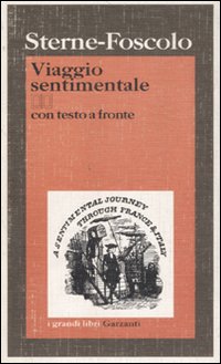 Viaggio sentimentale di Yorick lungo la Francia e l'Italia. Testo inglese a fronte