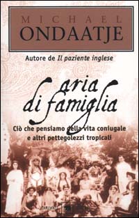 Aria di famiglia. Ciò che pensiamo della vita coniugale e altri pettegolezzi tropicali