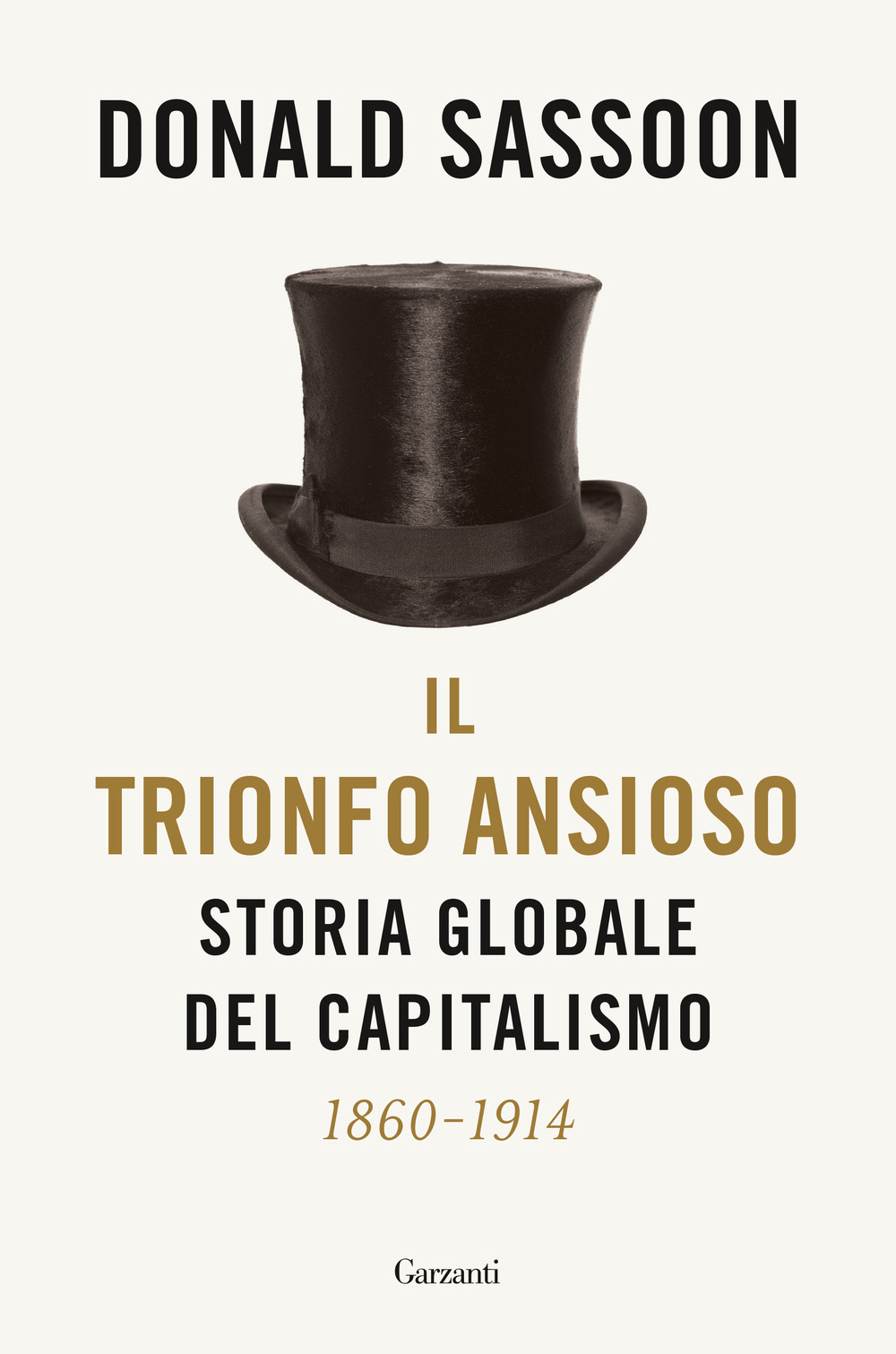 Il trionfo ansioso. Storia globale del capitalismo