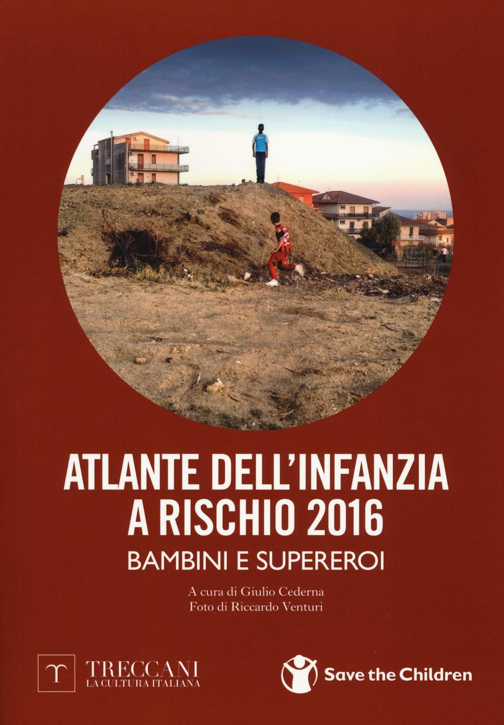 Atlante dell'infanzia a rischio 2016