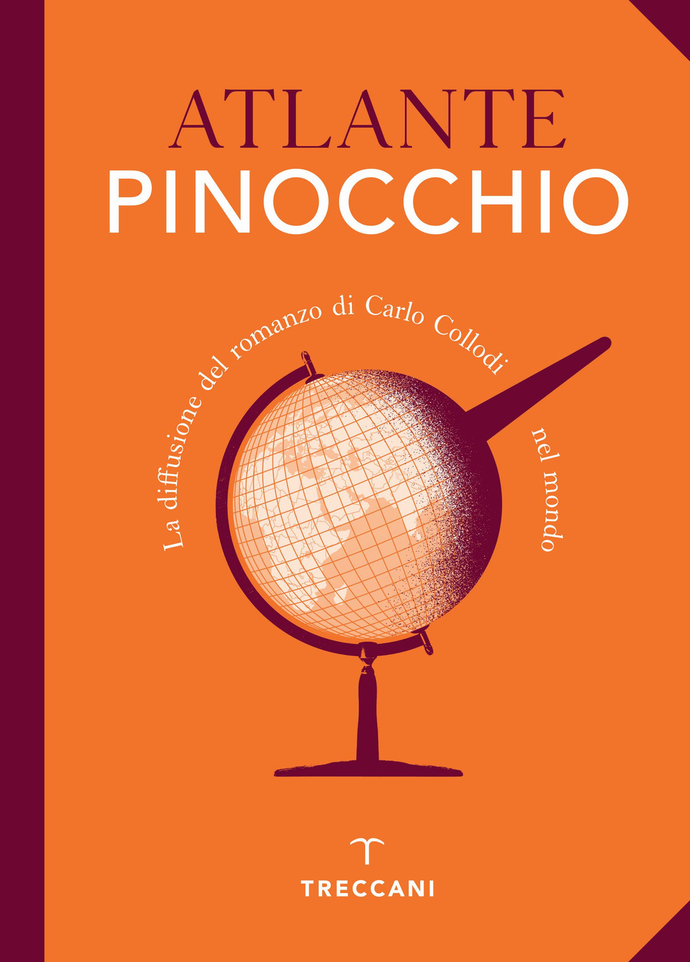 Atlante Pinocchio. La diffusione del romanzo di Carlo Collodi nel mondo