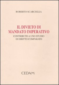 Il divieto di mandato imperativo. Contributo a uno studio di diritto comparato