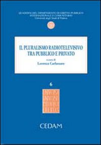 Il pluralismo radiotelevisivo tra pubblico e privato