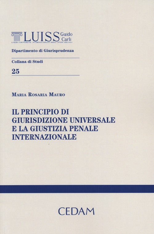 Il principio di giurisdizione universale e la giustizia penale internazionale