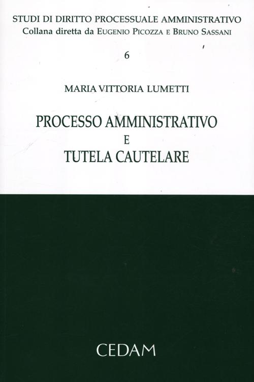 Processo amministrativo e tutela cautelare