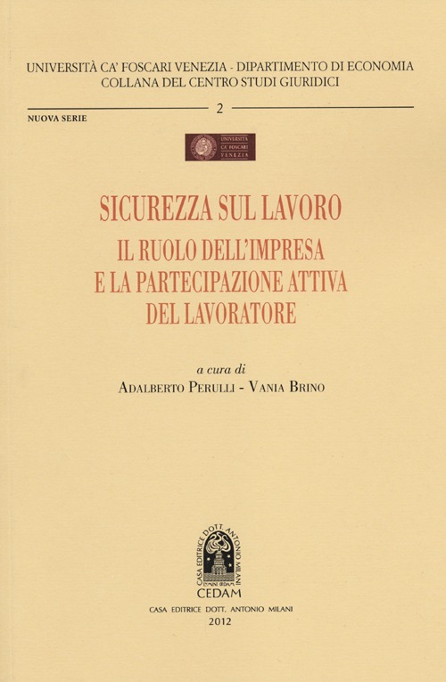 Sicurezza sul lavoro. Il ruolo dell'impresa e la partecipazione attiva del lavoratore