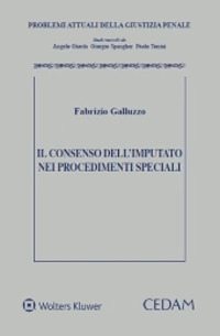 Il consenso dell'imputato nei procedimenti speciali