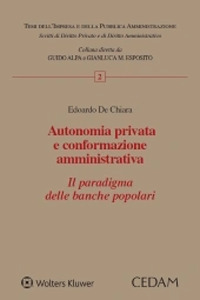 Autonomia privata e conformazione amministrativa. Il paradigma delle banche popolari