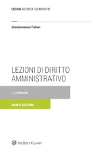 Lezioni di diritto amministrativo. Vol. 1: L'attività