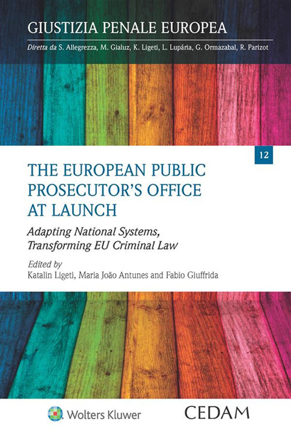 The European public prosecutor's office at launch. Adapting national systems, transforming EU criminal law